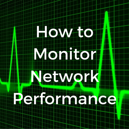 How to Monitor Network Performance